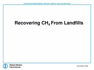 Recovering CH 4 From Landfills