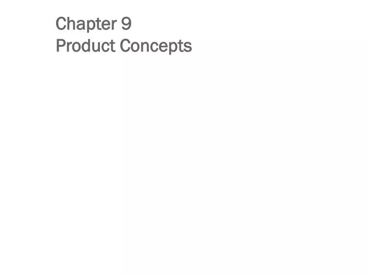 chapter 9 product concepts