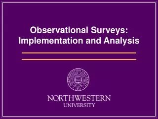 Observational Surveys: Implementation and Analysis