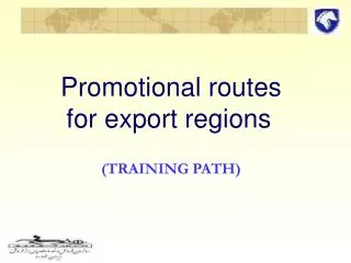 Promotional routes for export regions (TRAINING PATH)