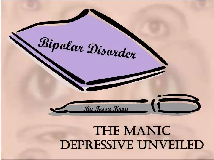 the manic depressive unveiled
