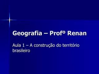 Geografia – Profº Renan