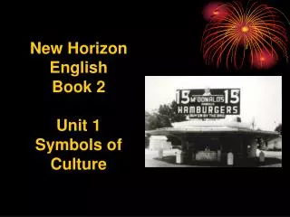 New Horizon English Book 2 Unit 1 Symbols of Culture