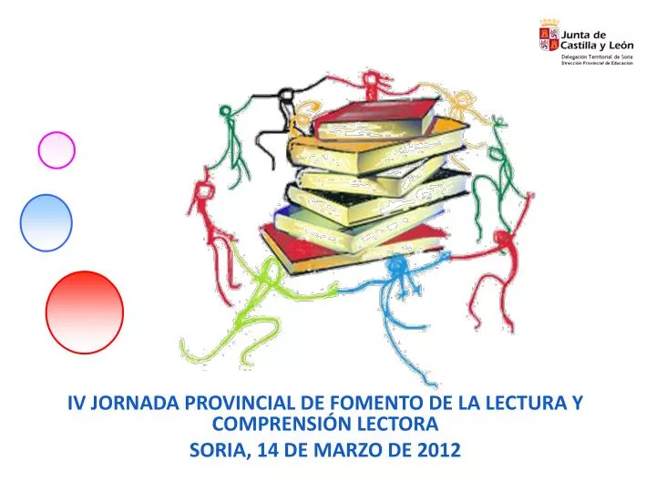 iv jornada provincial de fomento de la lectura y comprensi n lectora soria 14 de marzo de 2012