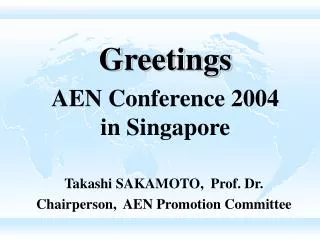 Greetings AEN Conference 2004 in Singapore