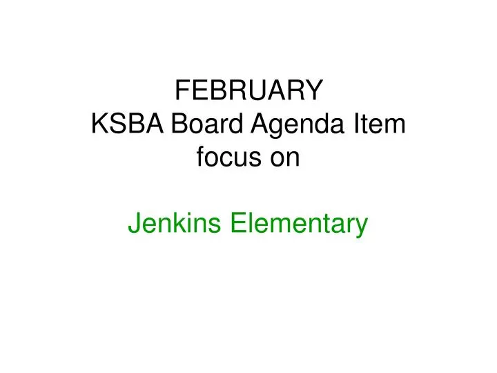 february ksba board agenda item focus on jenkins elementary