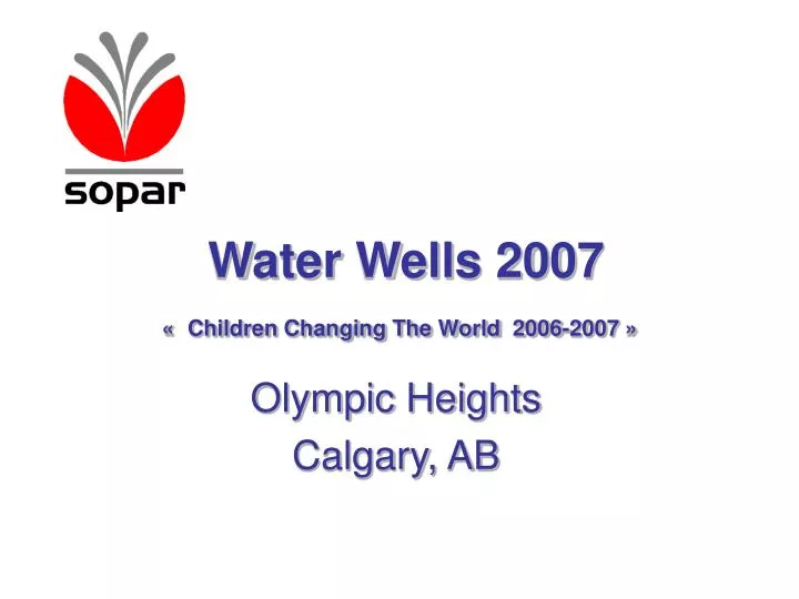 water wells 2007 children changing the world 2006 2007
