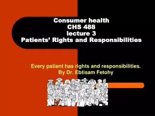 Consumer health CHS 488 lecture 3 Patients’ Rights and Responsibilities