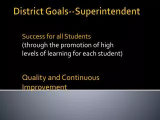 District Goals--Superintendent