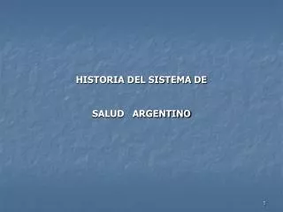 HISTORIA DEL SISTEMA DE SALUD ARGENTINO