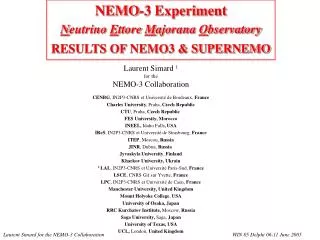 NEMO-3 Experiment N eutrino E ttore M ajorana O bservatory RESULTS OF NEMO3 &amp; SUPERNEMO