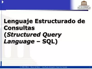 Lenguaje Estructurado de Consultas ( Structured Query Language – SQL)