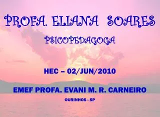 PROFA. ELIANA SOARES PSICOPEDAGOGA