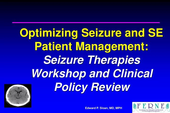 optimizing seizure and se patient management seizure therapies workshop and clinical policy review