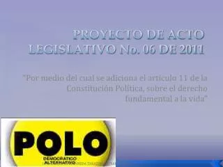 PROYECTO DE ACTO LEGISLATIVO No. 06 DE 2011
