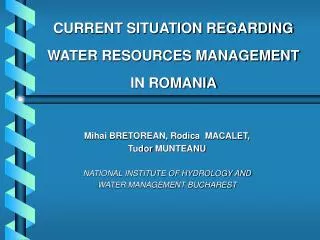 CURRENT SITUATION REGARDING WATER RESOURCES MANAGEMENT IN ROMANIA