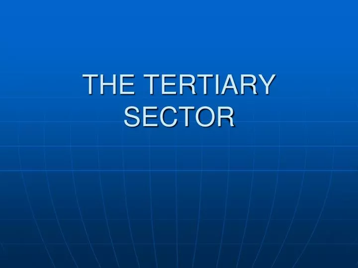 the tertiary sector