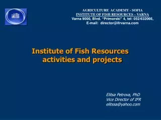 Institute of Fish Resources activities and projects