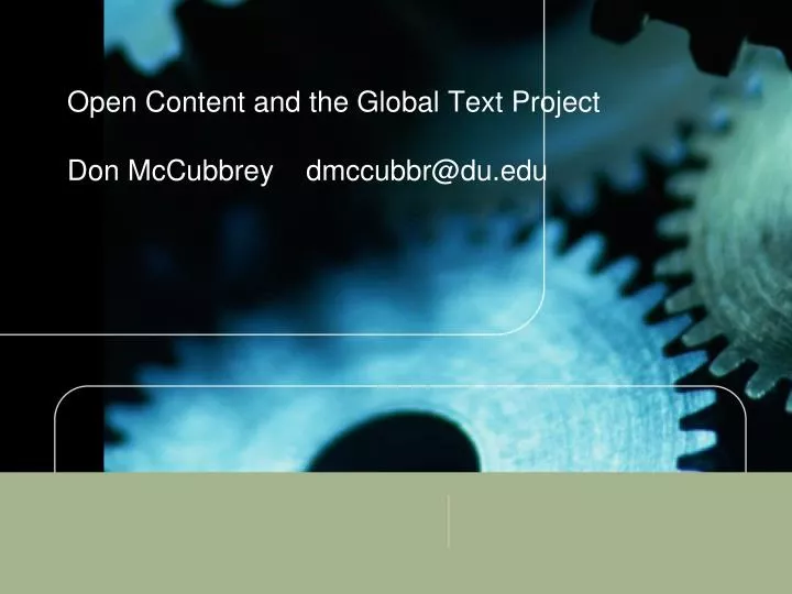 open content and the global text project don mccubbrey dmccubbr@du edu