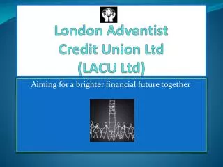 London Adventist Credit Union Ltd (LACU Ltd)