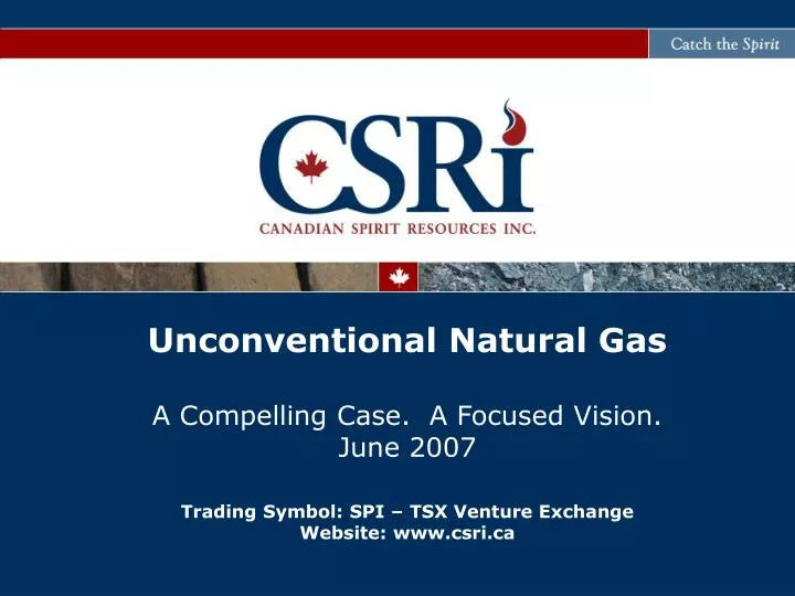 unconventional natural gas a compelling case a focused vision june 2007