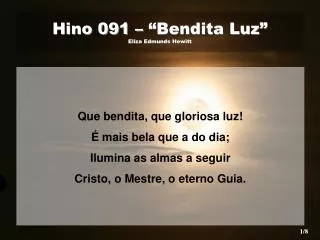 Hino 091 – “Bendita Luz” Eliza Edmunds Hewitt