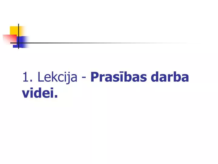 1 lekcija pras bas darba videi