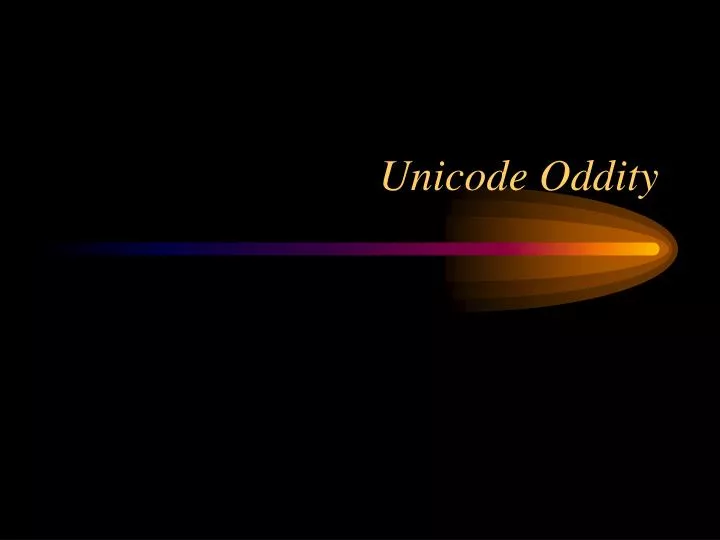 unicode oddity
