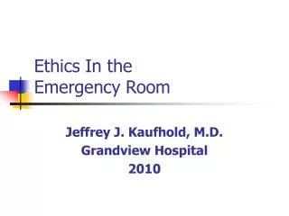 Ethics In the Emergency Room
