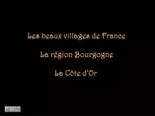Les beaux villages de France La région Bourgogne La Côte d’Or