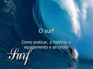 O surf
