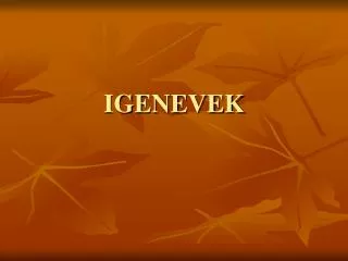 igenevek
