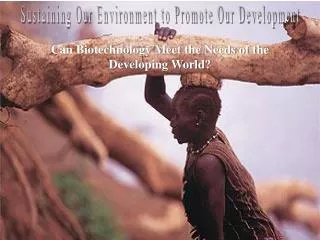 Sustaining Our Environment to Promote Our Development
