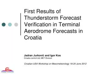 First R esults of Thunderstorm Forecast Verification in Terminal Aerodrome Forecast s in Croatia