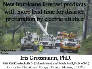 New hurricane forecast products with more lead time for disaster preparation by electric utilities
