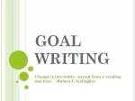 GOAL WRITING - slide 1