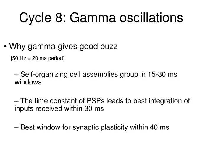 cycle 8 gamma oscillations