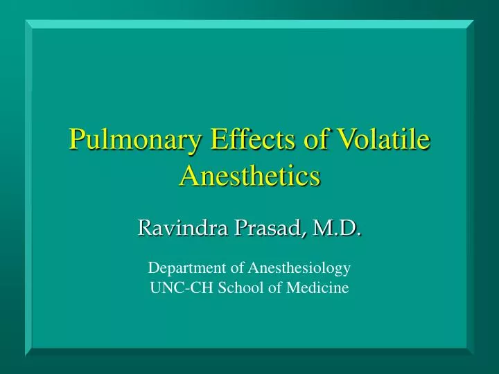 pulmonary effects of volatile anesthetics