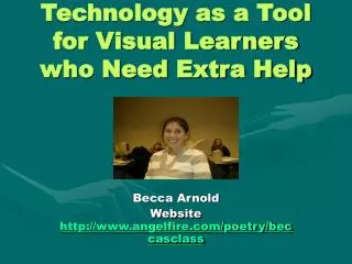 Technology as a Tool for Visual Learners who Need Extra Help