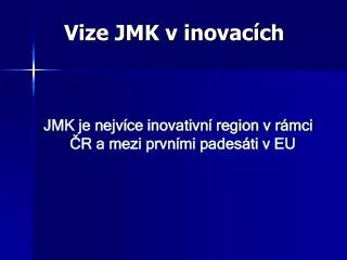 Vize JMK v inovacích
