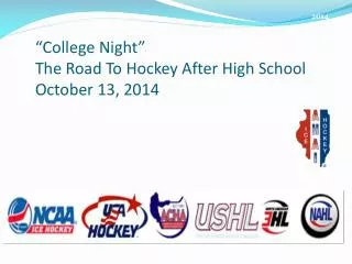 “College Night” The Road To Hockey After High School October 13, 2014