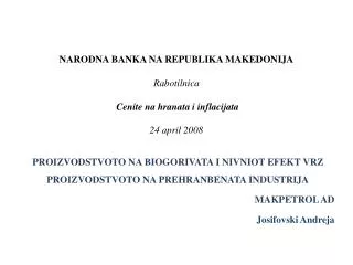 NARODNA BANKA NA REPUBLIKA MAKEDONIJA Rabotilnica Cenite na hranata i inflacijata 24 april 2008