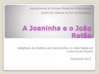 A Joaninha e o João Ratão