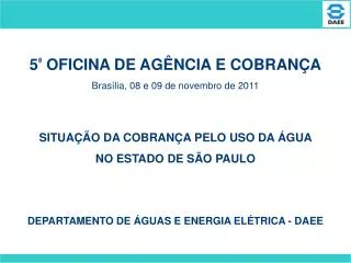 5 ª OFICINA DE AGÊNCIA E COBRANÇA Brasília, 08 e 09 de novembro de 2011