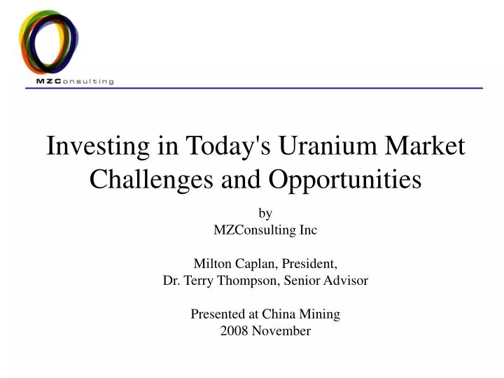 investing in today s uranium market challenges and opportunities