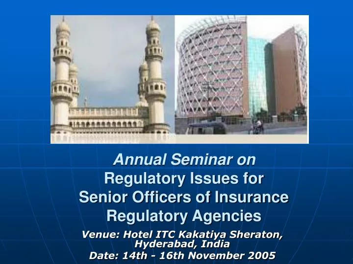 annual seminar on regulatory issues for senior officers of insurance regulatory agencies