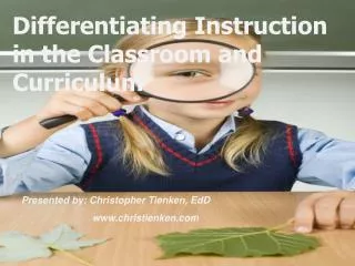Differentiating Instruction in the Classroom and Curriculum