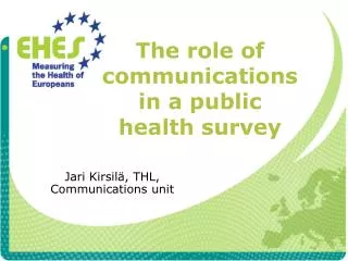 The role of communications in a public health survey
