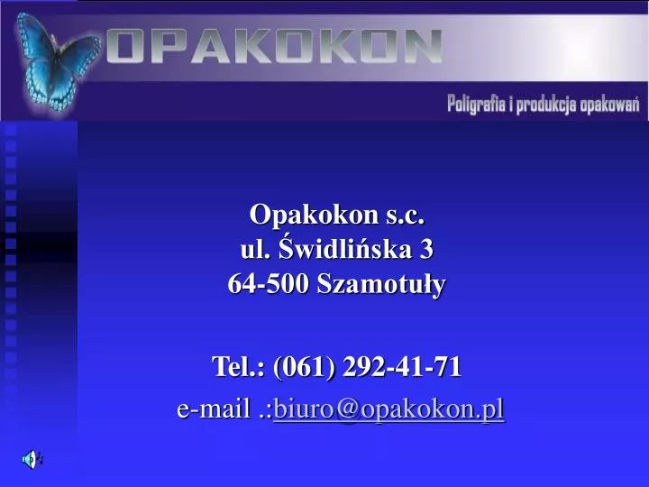 opakokon s c ul widli ska 3 64 500 szamotu y tel 061 292 41 71 e mail biuro@opakokon pl