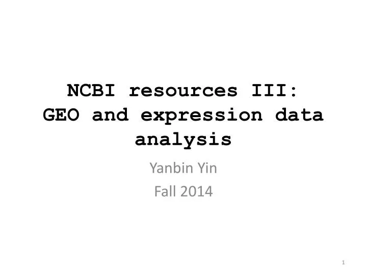 ncbi resources iii geo and expression data analysis